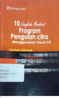 10 Langkah Membuat Program Pengolah Citra menggunakan Visual C#