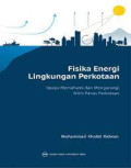 FISIKA ENERGI LINGKUNGAN PERKOTAAN: Upaya Memahami dan Mengurangi Iklim Panas Perkotaan