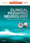 Clinical Pediatric Neurology A Signs and Symptoms Approach