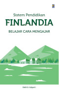 Sistem pendidikan Finlandia : belajar cara mengajar