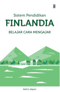Sistem pendidikan Finlandia : belajar cara mengajar