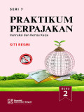Praktikum Perpajakan Seri 7 Buku 2: Instruksi dan Kertas Kerja