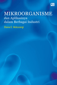 Mikroorganisme dan Aplikasinya dalam Berbagai Industri