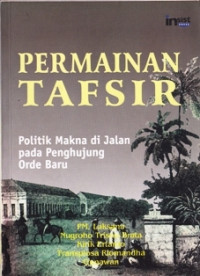 Permainan Tafsir: Politik Makna Jalan Pada Penghujung Orde Baru