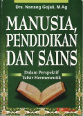 Manusia, Pendidikan, dan Sains Dalam Perspektif Tafsir Hermeneutik
