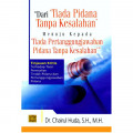 Dari Tiada Pidana Tanpa Kesalahan Menuju Kepada Tiada Pertanggungjawaban Pidana Tanpa Kesalahan