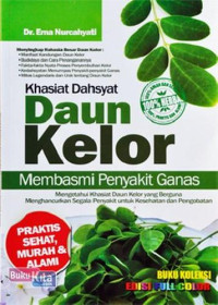 Khasiat Dahsyat Daun Kelor : Membasmi Penyakit Ganas