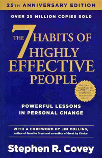 7 Habits of Highly Effective People ; Powerful Lessons in Personal Change