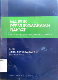 Majelis Permusyawaratan Rakyat : Suatu Tinjauan dari Sudut Hukum Tata Negara