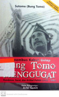 Menembus Kabut Gelap: Bung Tomo  Menggugat, Kumpulan pemikiran, surat, dan artikel politik (1955-1980)