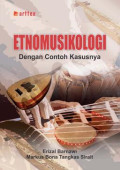 Etnomusikologi: Dengan Contoh Kasusnya