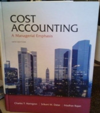 Cost Accounting: A Managerial Emphasis