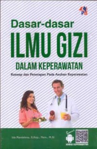 Dasar-dasar Ilmu Gizi dalam Keperawatan Konsep dan Penerapan pada Asuhan Keperawatan