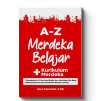 A-Z Merdeka Belajar + Kurikulum Merdeka