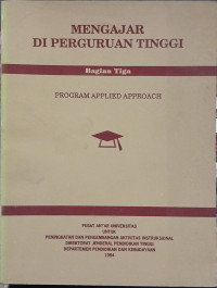 Mengajar di Perguruan : Program Applied Approach Bagian Tiga