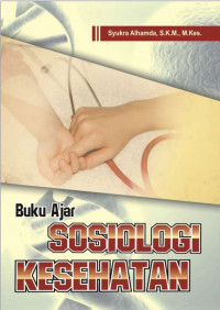 Buku Ajar Sosiologi Kesehatan