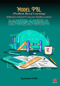 Model PBL (Problem Based Learning ) Berbasis Kognitif Dalam Pembelajaran Matematika