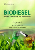 Biodiesel : Proses, Karakteristik, dan Implementasi