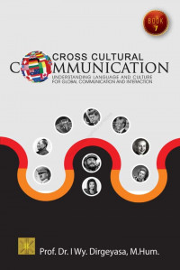 Cross Cultural Communication ; Understanding Language and Culture for Global Communication and Interaction