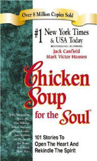 Chicken Soup for the Soul: 101 More Stories to Open the Heart and Rekindle the Spirit