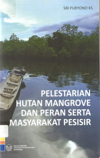 Pelestarian Hutan Mangrove dan Peran serta Masyarakat Pesisir