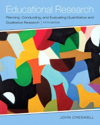 Educational Research ; Planning, Conducting, and Evaluating Quantitative and Qualitative Research