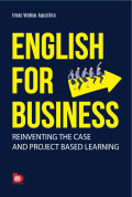 English For Business ; Reinventing the Case and Project Based Learning