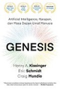 Genesis: Artificial Intelligence, Harapan, dan Masa Depan Umat Manusia