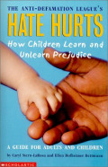 Hate Hurts ; How Children Learn and Unlearnd Prejudice