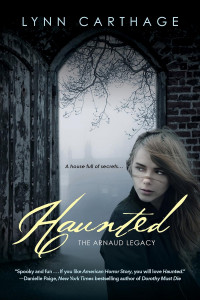 Haunted ; the Arnaud Legacy