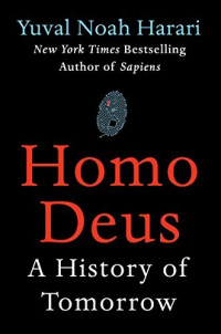 Homo Deus ; A Brief History of Tomorrow