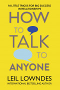 How to talk to anyone ; 92 little tricks for big success in relationships