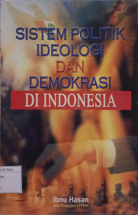 Sistem Politik Ideologi dan Demokrasi di Indonesia