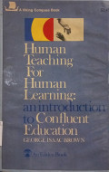 Human Teaching for Human Learning: an Introduction to Confluent Education