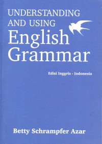 Understanding and Using English Grammar ; Edisi Inggris - Indonesia
