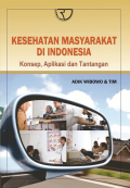 Kesehatan Masyarakat di Indonesia Konsep, Aplikasi dan Tantangan