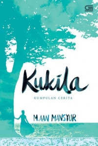 Kukila ; Kumpulan Cerita