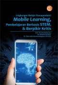 Lingkungan Belajar Pascapandemi : Mobile Learning Pembelajaran Berbasis STEM, & Berpikir Kritis