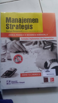 Managenment Strategis = Strategic Management : Formulasi, Implementation, and Control Buku 2