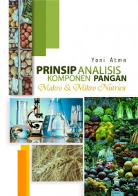 Prinsip Analisis Komponen Pangan Makro & Mikro Nutrien