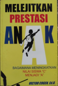 MELEJITKAN PRESTASI ANAK
