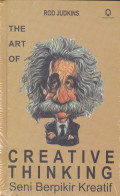 THE ART OF CREATIVE THINKING