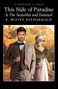 This Side of Paradise and The Beautiful and Damned