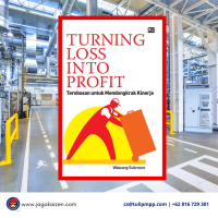 Turning Loss Into Profit: Terobosan untuk Mendongkrak Kinerja