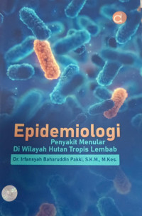 Epidemiologi Penyakit Menular di Wilayah Hutan Hujan Tropis Lembab