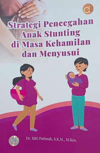 Strategi Pencegahan Anak Stunting di Masa Kehamilan dan Menyusui