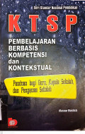 KTSP Pembelajaran Berbasis Kompetensi dan Kontekstual