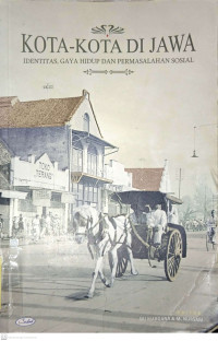 Kota-Kota Di Jawa : Identitas, Gaya Hidup dan Permasalahan Sosial