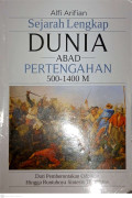 Sejarah Lengkap Dunia Abad Pertengahan 500-1400 M : Dari Pemberontakan Odoacer Hingga Runtuhnya Sintesis Thomisme