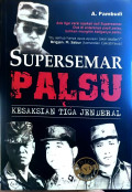 Supersemar Palsu Kesaksian Tiga Jenderal